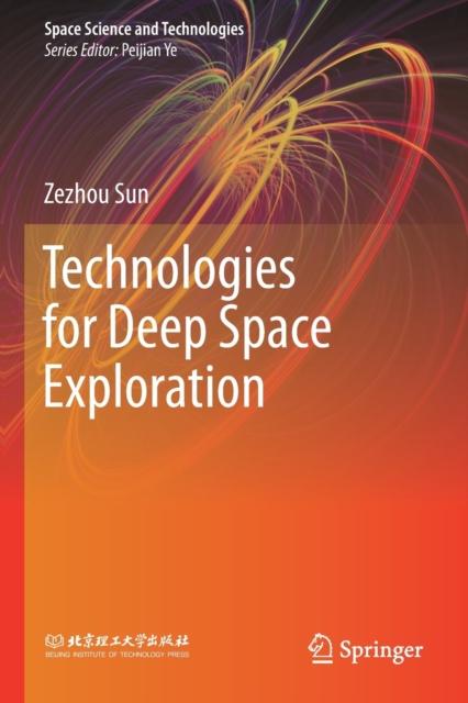 The Technologies for Deep Space Exploration Book