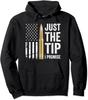 Just The Tip I Promise Gun Owner Pro Guns USA Unisex Hooded Sweatshirt