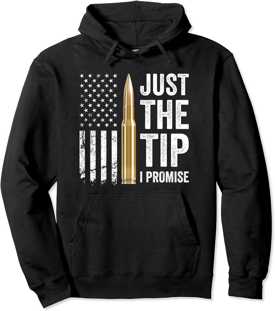 Just The Tip I Promise Gun Owner Pro Guns USA Unisex Hooded Sweatshirt