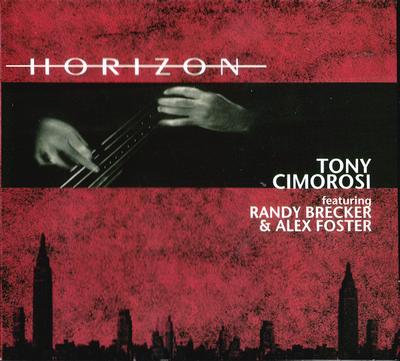 CD ТОНИ CIMOROSI  Horizon  827553 EPOCH Records 2005 США Джаз Б/у
