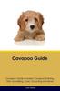 Книга Cavapoo Guide Cavapoo Guide Includes : Cavapoo Training, Diet, Socializing, Care, Grooming, and More