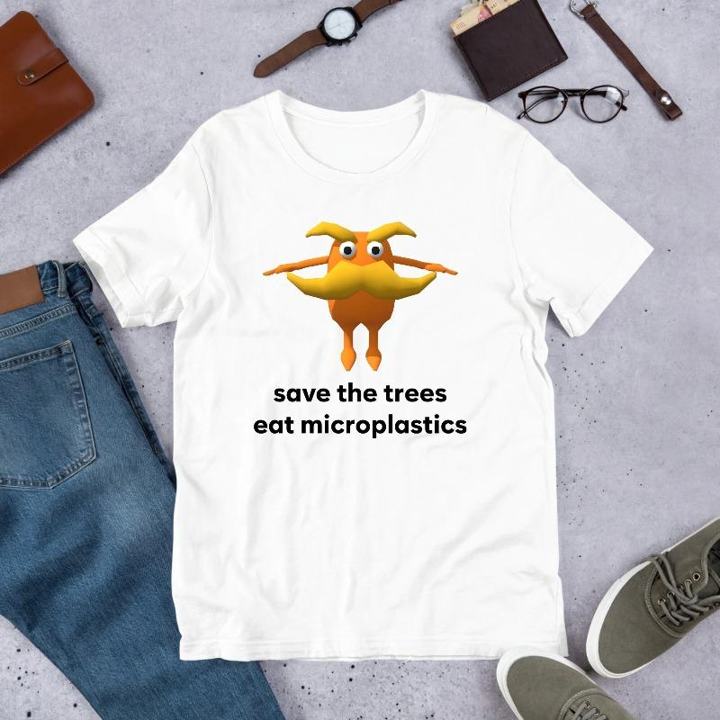 Save The Trees Eat Microplastics Funny Meme Shirt Ironic Shirt Weirdcore Clothing Joke Gift Oddly Specific Unhinged Shirt