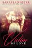 Книга Victim Of Love by Barbara Woster - Paperback
