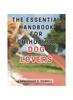 Книга The Essential Handbook for Chihuahua Dog Lovers : The Ultimate Guide To Training, Caring for and Understanding Chihuahua Dogs for Passionate Owners