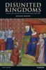 Книга Disunited Kingdoms : Peoples and Politics In the British Isles 1280-1460