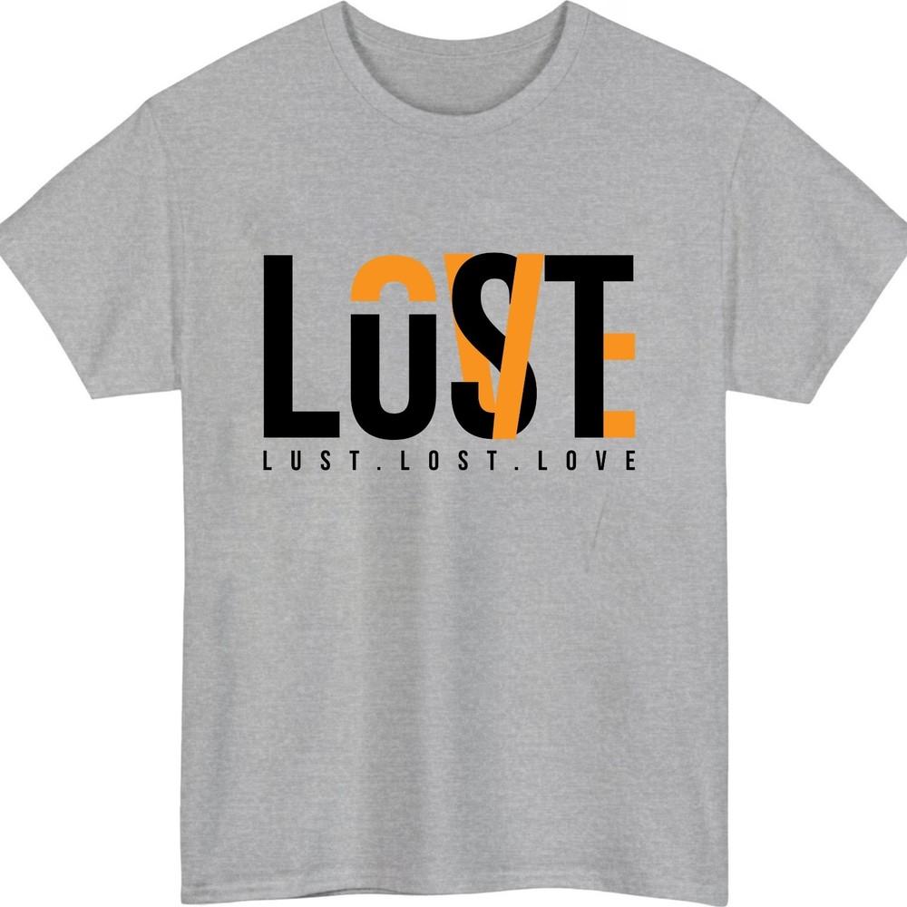 Unisex GarUnisext Tshirt with Lust Lost Love Design Gift for Couples