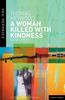 Книга A Woman Killed With Kindness : Revised Edition