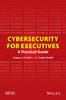 Книга Cybersecurity for Executives : A Practical Guide