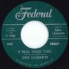 7-дюймовая пластинка EDDIE CLEARWATER - A Real Good Time / Hey Bernardine 4512463 Federal 1962 UK Рок