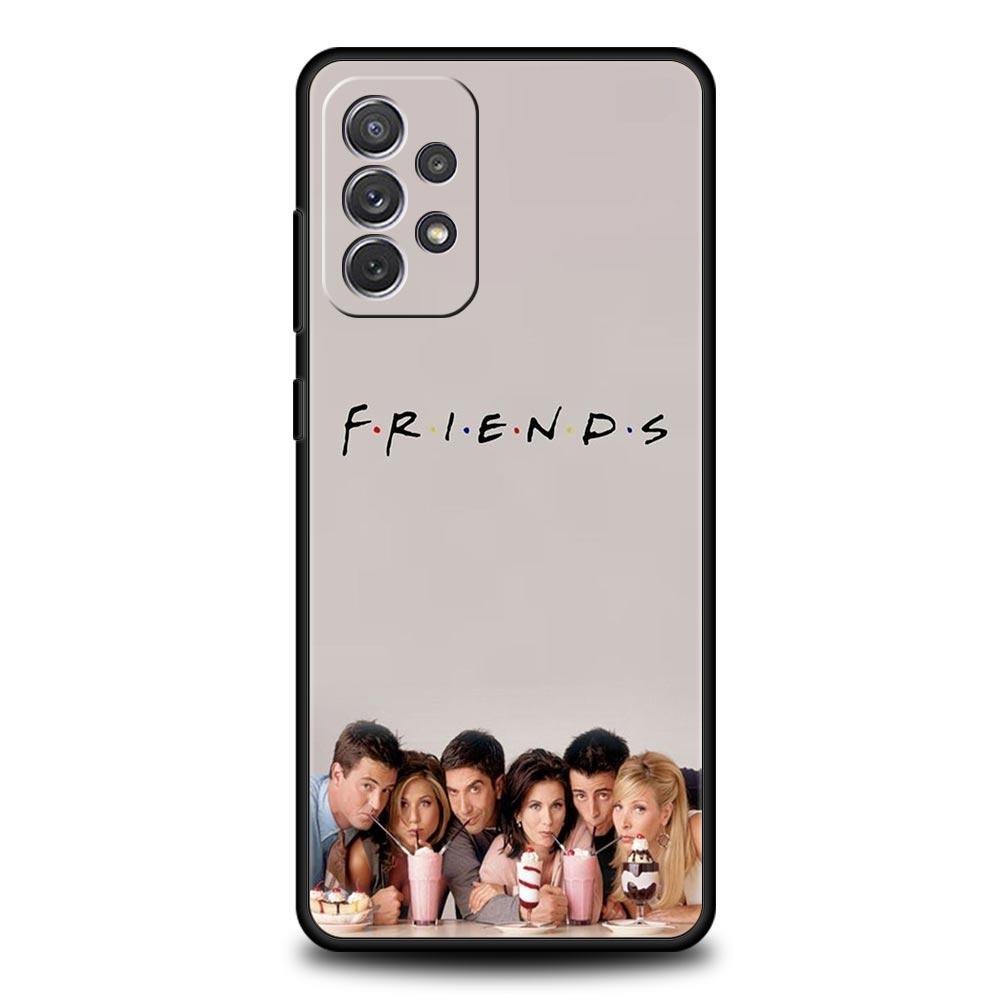 Friends Phone Case for Samsung Galaxy A55 A35 A17 A07 A15 A13 A25 A51 A71 A72 A73 A32 A52 A52S A41 5G Soft TPU Shell Fundas Bags