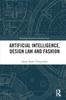 Книга Artificial Intelligence, Design Law and Fashion