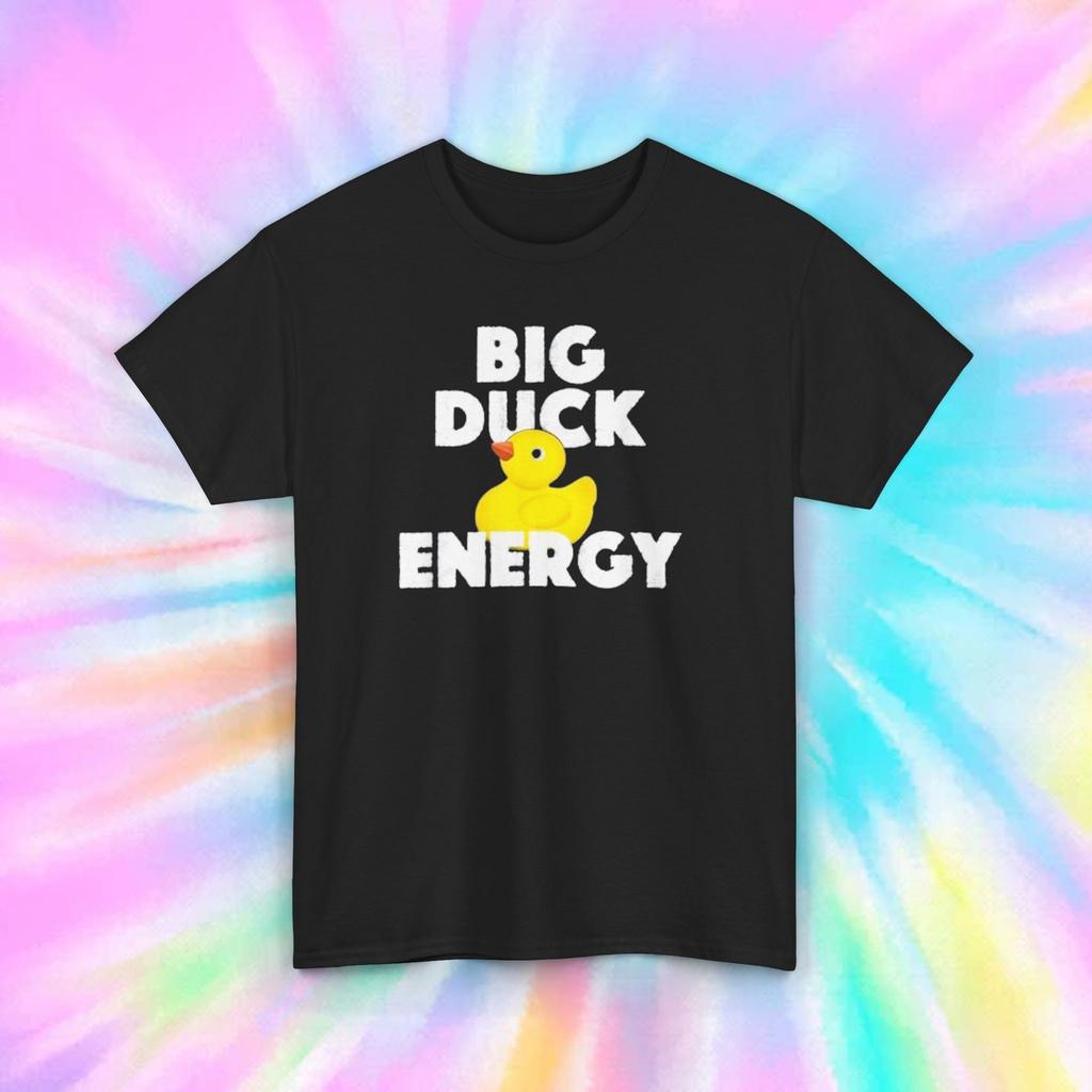 Big Duck Energy Shirt S-5XL Funny Duck Lover Rubber Duck Sarcastic Humor Tee
