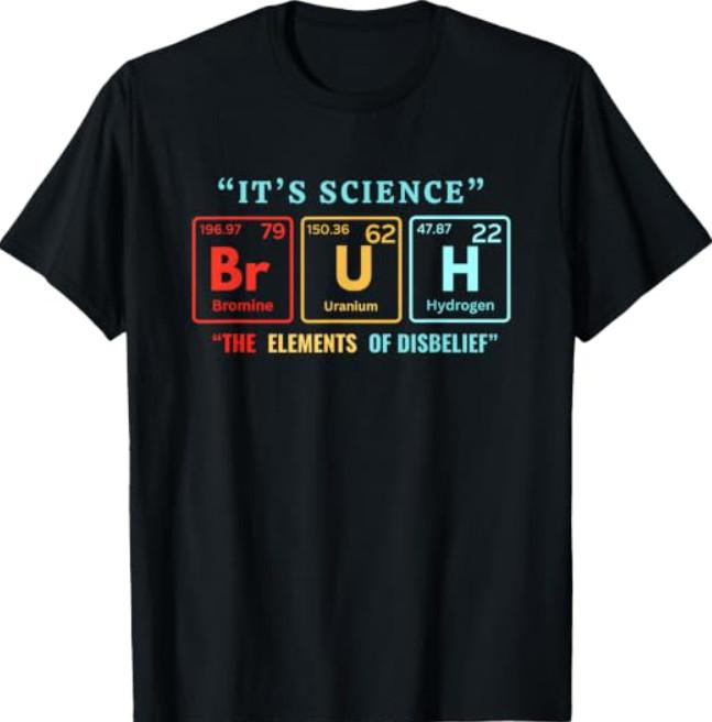 It's Science Bruh Periodic Table of Elements Meme T-Shirt