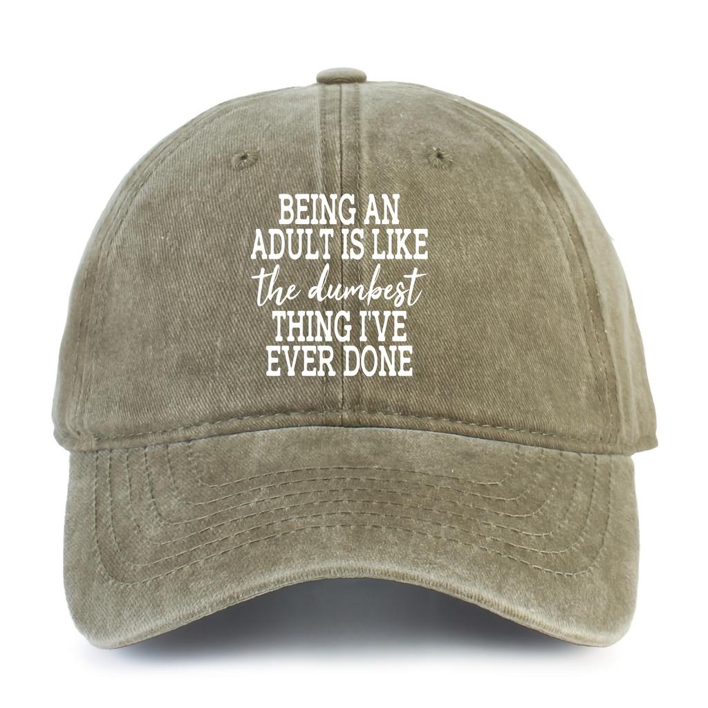 Being An Adult Is Dumb Quote Baseball Cap Distressed Washed Dad Hat Adjustable Adult Casual Sun Cap