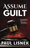 Книга Assume Guilt : A Matt Barlow Mystery : 1