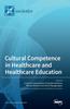 Книга Cultural Competence In Healthcare and Healthcare Education
