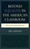 Книга Beyond Equality In the American Classroom : The Case for Inclusive Education