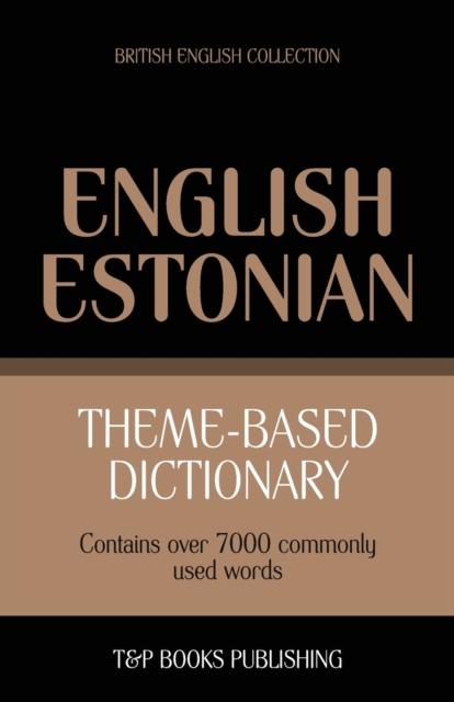 The Theme-based Dictionary British English-Estonian - 7000 Words : 54 Book