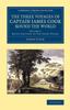 Книга The Three Voyages Of Captain James Cook Round The World by James Cook - Paperback