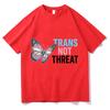 Trans Not Threat TShirts for Unisex Summer Short Sleeve O Neck Tees Funny Pure Cotton Fashion Casual Aesthetic Harajuku Streetwear
