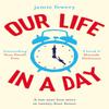 Our Life In a Day by Jamie Fewery Paperback Book 9781409178163