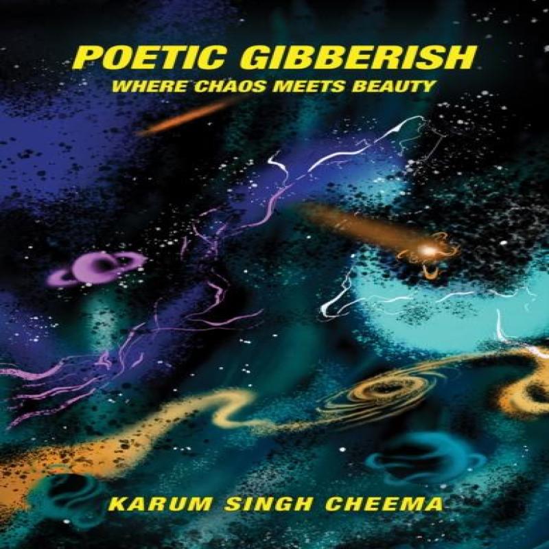 Poetic Gibberish by Karum Singh Cheema Paperback Book 9781035880546