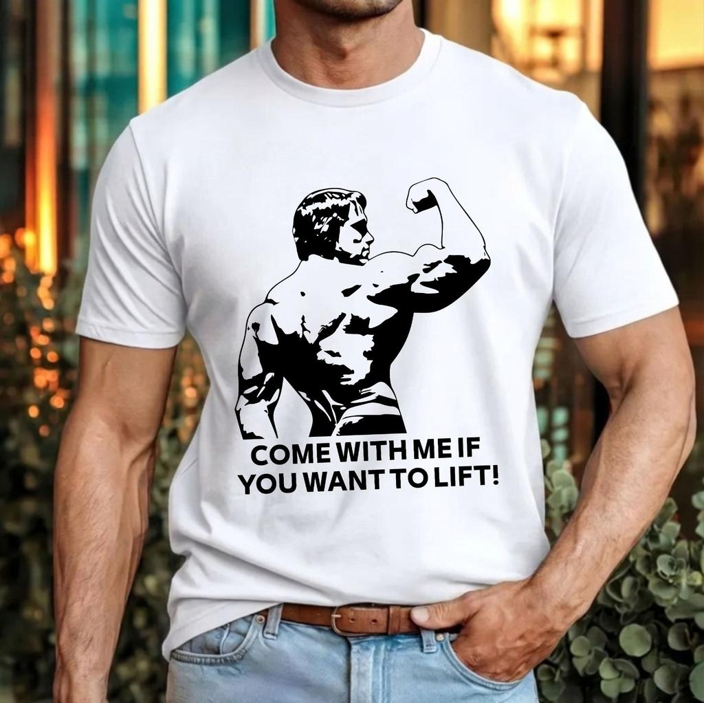 Arnold schwarzenegger tshirt come with me if you want to lift gym lovers top
