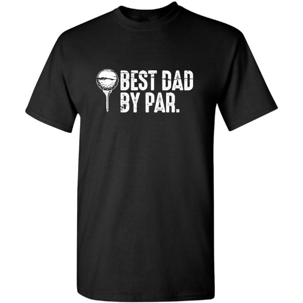 Best Dad by Par Graphic Novelty Sarcastic Funny T Shirt