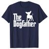The Dogfather Chihuahua Funny Dog Owner T Shirts Graphic Cotton Streetwear Short Sleeve Birthday Gifts Summer Style Tshirt