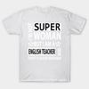 T Shirt Women Im Not Super Woman But I Am A English Teacher And Harajuku Print Kawaii Tshirt Summer Short Sleeve Female T-Shirt Top Tee