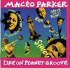 CD MACEO PARKER - Life on Planet Groove 3145171972 Verve Records 1992 US Соул/Фанк Б/У