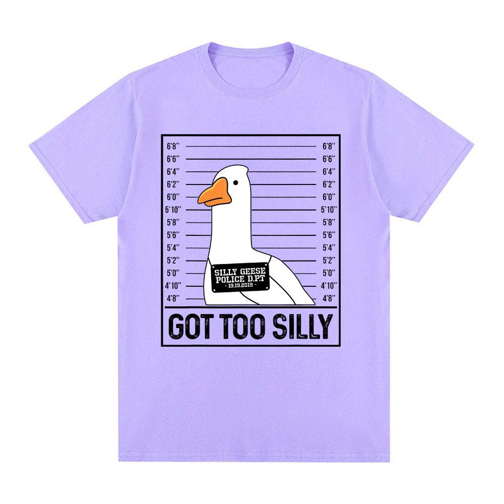 Got Too Silly Funny Goose Meme T Shirt Men Women Clothing Fashion Harajuku Oversized T-shirts Causal Cotton Short Sleeve T-shirt