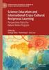 Книга Science Education and International Cross-Cultural Reciprocal Learning : Perspectives from the Nature Notes Program