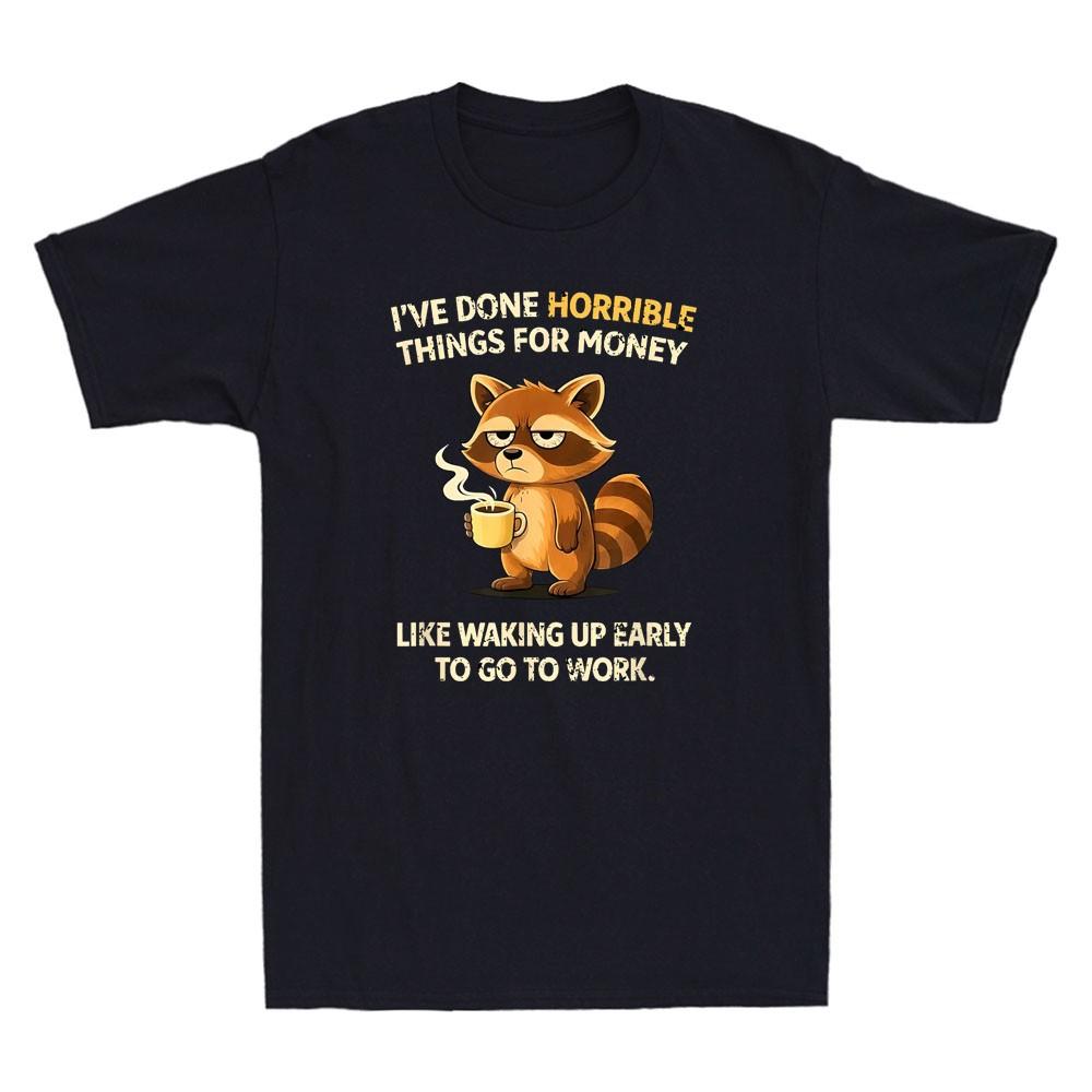 Raccoon I've Done Horrible Things for Money Funny Saying Vintage Men's T-Shirt