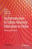 Книга An Introduction To Ethnic Minority Education In China : Policies and Practices