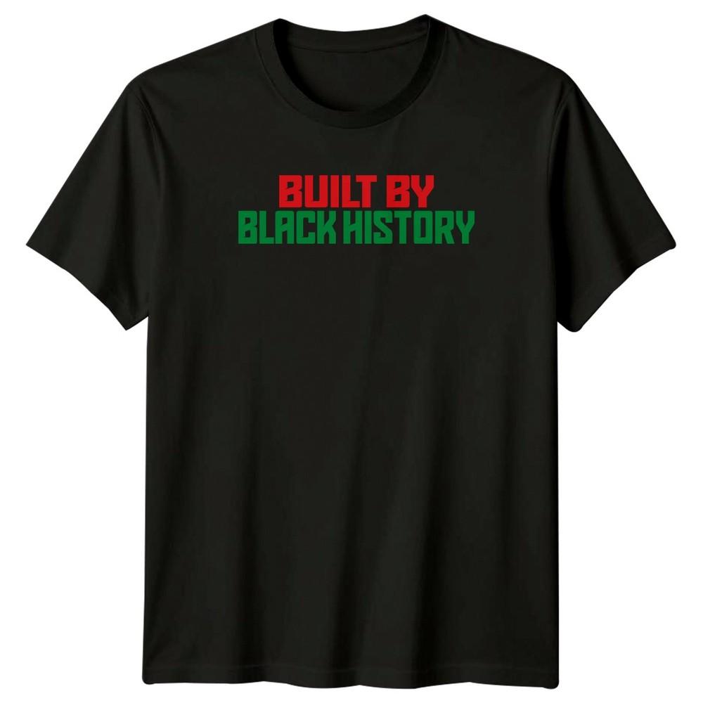 Built By Black History Unisexs TShirt Black History Gift For Him
