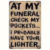 Aluminum Metal Sign, Novelty Plaque Decoration, Wall Interior Active Atmosphere Sentence, At My Funeral