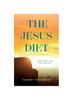 Книга The Jesus Diet : A Guide On How To Lose the Weight of Sin
