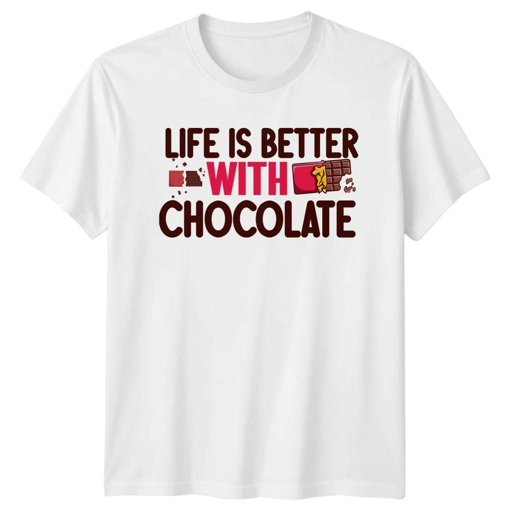Life Is Better With Chocolate Unisexs TShirt Unisexs Tee Graphic Unisex Top