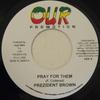 7inch Record PREZIDENT BROWN / GUINNEY PEPPER - Pray For Them / Try Again None Our Promotion 2006 Jamaica Reggae, Ska & Dub Used