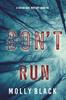 Книга Don't Run (A Taylor Sage FBI Suspense Thriller-Book 3)