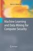 Книга Machine Learning and Data Mining for Computer Security : Methods and Applications