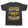 Funny 80th Birthday Legends were Born in 1945 Tshirts Men Womens Fashion Casual Tshirt 80 Years Old Grandpa Oversized T Shirt