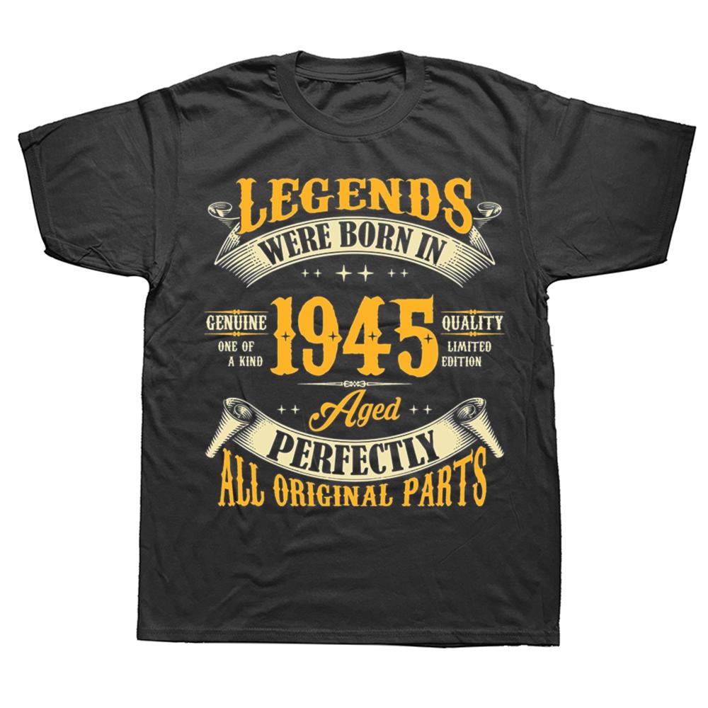 Funny 80th Birthday Legends were Born in 1945 Tshirts Men Womens Fashion Casual Tshirt 80 Years Old Grandpa Oversized T Shirt