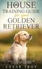 Книга House Training Guide for Your Golder Retriever