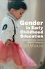 Книга Gender In Early Childhood Education : Implementing a Gender Flexible Pedagogy