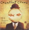 CD COUNTING CROWS - This Desert Life 4904152 DGC 1999 Европа Рок Б/у