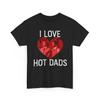 I Love Hot Dads T-Shirt | Lestat and Louis Interview with the Vampire