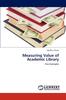 Измерение ценности академической библиотеки: Несколько примеров