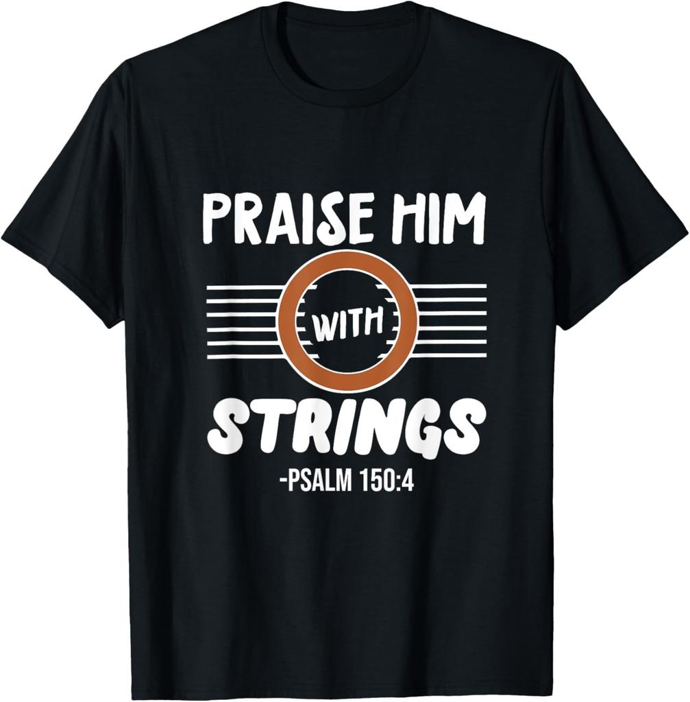 Christian Guitar - Praise Him With Strings Psalm 150:4 T-Shirt